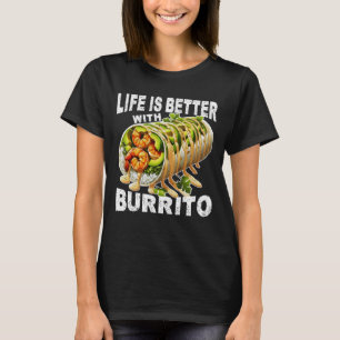 Camiseta a vida é melhor com burrito