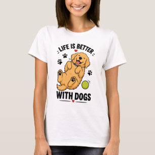 Camiseta A Vida é Melhor Com Cães Amante de Cães