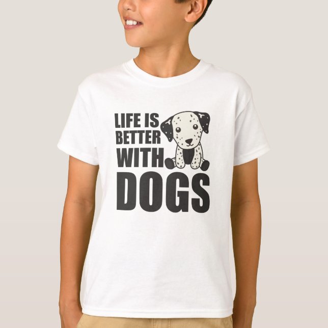 Camiseta A Vida É Melhor Com Cães Cachorros Dalmacianos (Frente)