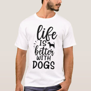 Camiseta A Vida É Melhor Com Cães Cachorros Por Cão