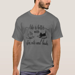 Camiseta A Vida É Melhor Com Cafés E Livros Engraçado.