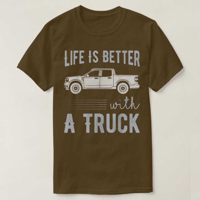 Camiseta A Vida É Melhor Com Caminhões Que Compram. (Frente do Design)