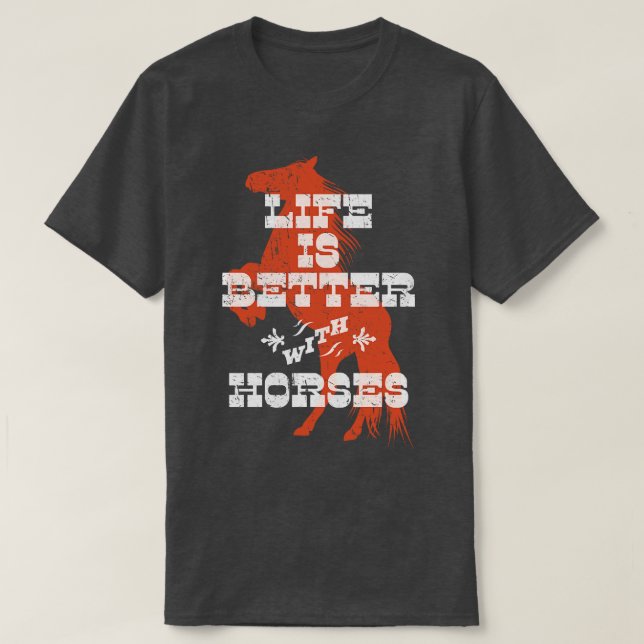 Camiseta A vida é melhor com cavalos (Frente do Design)