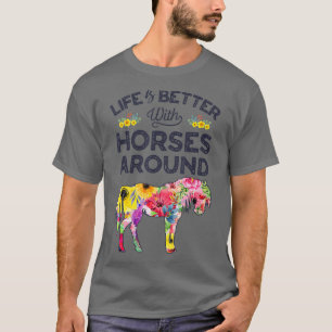 Camiseta A Vida É Melhor Com Cavalos À Volta De Cavalos