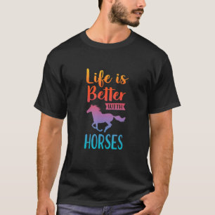 Camiseta A Vida é Melhor Com Cavalos Equitação Cavaleiro