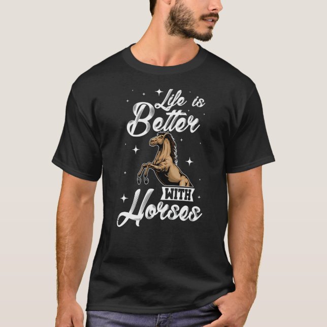 Camiseta A Vida é Melhor Com Cavalos Equitação Cavaleiro  (Frente)