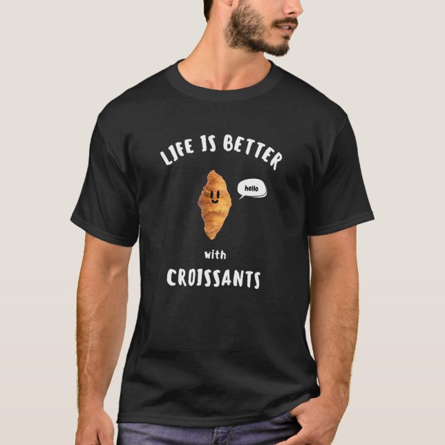 Camiseta A VIDA É MELHOR com CROISSANTS (Frente)