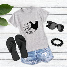 Camiseta A vida é melhor com galinhas, T-Shirt