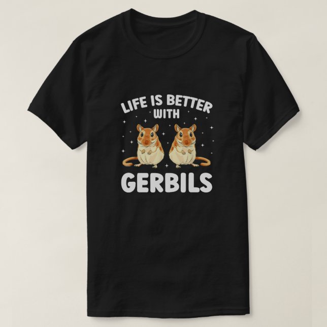 Camiseta A Vida É Melhor Com Gerbilhões Engraçados Gerbil L (Frente do Design)