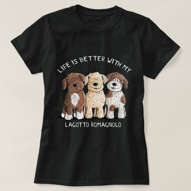 Camiseta A Vida É Melhor Com Lagotto Romagnolo Eu Canto Lov (Frente do Design)