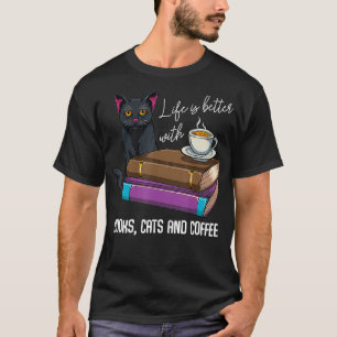 Camiseta A Vida É Melhor Com Livros, Gatos E Leitura De Caf