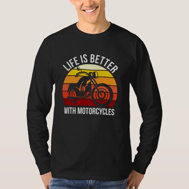 Camiseta A Vida É Melhor Com Motocicletas Engraçados Com Ca (Frente)