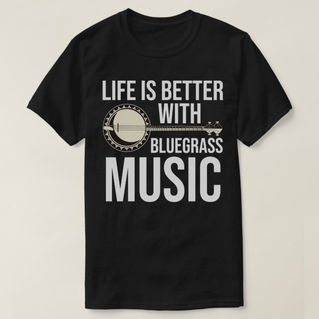 Camiseta A Vida É Melhor Com Música Bluegrass (Frente do Design)