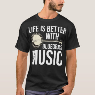 Camiseta A Vida É Melhor Com Música Bluegrass