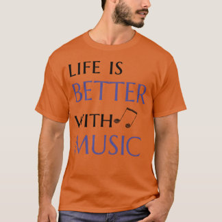 Camiseta a vida é melhor com música citação engraçada
