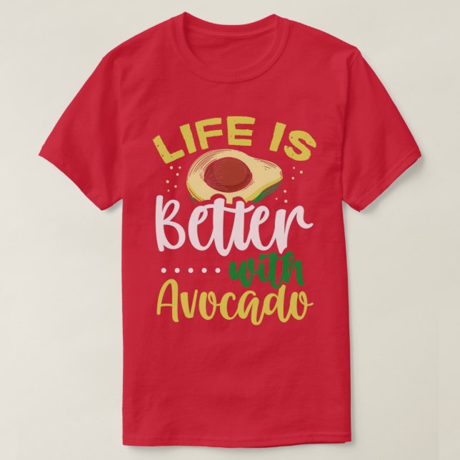 Camiseta A vida é melhor com o abacate (Frente do Design)