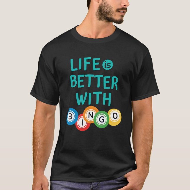 Camiseta A vida é melhor com o Bingo T-Shirt (Frente)