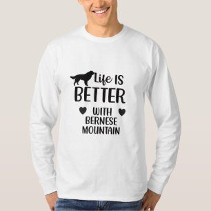 Camiseta A vida é melhor com o Cachorro bernês, Bernese Lov