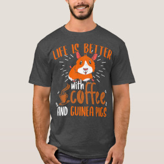 Camiseta A Vida É Melhor Com O Café E Os Porcos Da Guiné Ca
