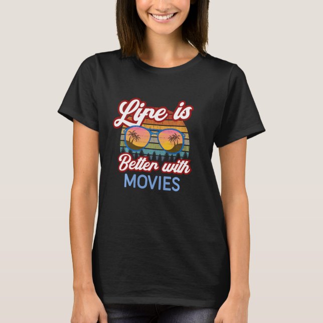 Camiseta "A Vida É Melhor Com O Filme Clássico Dos Filmes" (Frente)