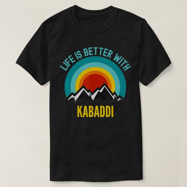 Camiseta A vida é melhor com o presente hobbista de Kabadi (Frente do Design)