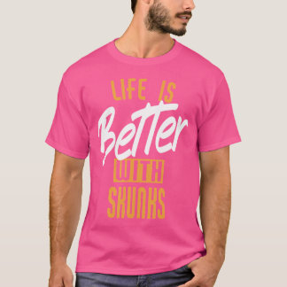 Camiseta A Vida É Melhor Com O Skunks