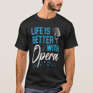 Camiseta A Vida É Melhor Com Ópera Música Voz Teatro Ópera
