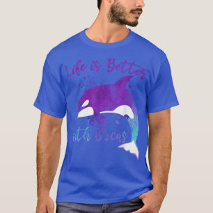 Camiseta A vida é melhor com OrcasCute Orca Whale