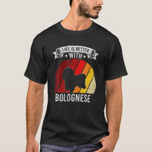 Camiseta A Vida É Melhor Com Os Amantes De Cão De Bolonha