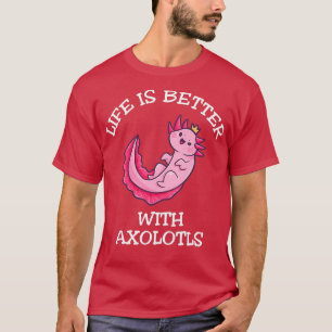 Camiseta A Vida É Melhor Com Os Axolotls 1