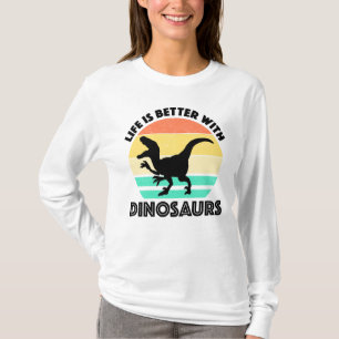 Camiseta A Vida É Melhor Com Os Dinossauros