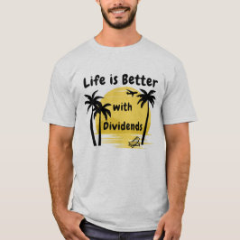 Camiseta A vida é melhor com os Dividendos