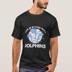 Camiseta A Vida É Melhor Com Os Golfinhos E Os Animes Do Ma