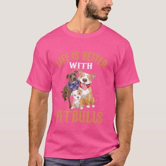 Camiseta A Vida É Melhor Com Os Pitbulls (Frente)