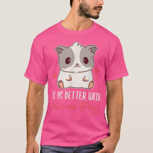 Camiseta A Vida É Melhor Com Os Porcos-Guiné Cute-Pig Lo