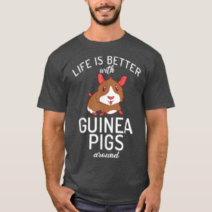 Camiseta A Vida É Melhor Com Os Porcos-Guiné Em Torno Da Gu