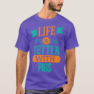 Camiseta A Vida É Melhor Com Os Porcos Premium3979