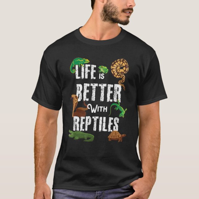 Camiseta A Vida É Melhor Com Os Répteis Lizard Reptile Pet  (Frente)