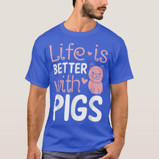 Camiseta A Vida É Melhor Com Os Suínos Fazendas Agradáveis