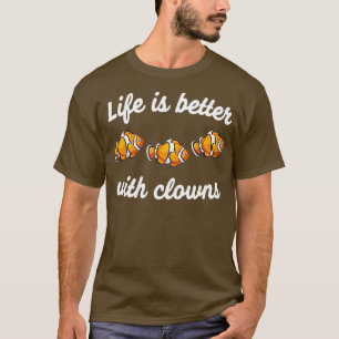 Camiseta A vida é melhor com palhaços, citação de palhaços