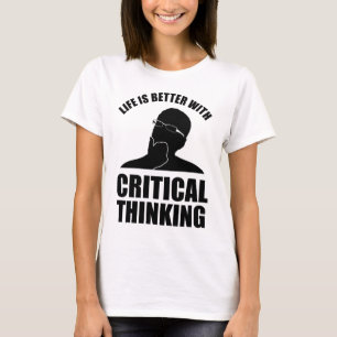 Camiseta A Vida É Melhor Com Pensamento Crítico