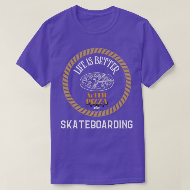 Camiseta A vida é melhor com pizza e skate (Frente do Design)