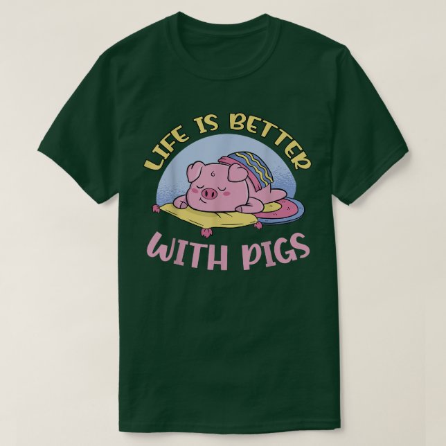 Camiseta A vida é melhor com porcos (Frente do Design)