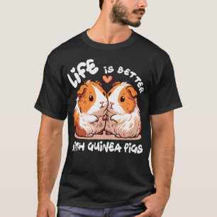 Camiseta A Vida é Melhor Com Porquinhos-da-índia Fazendeiro