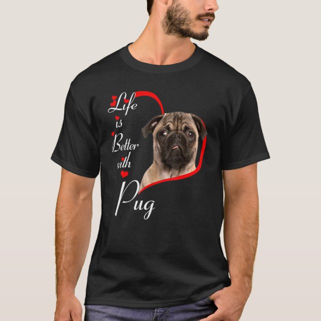 Camiseta A Vida É Melhor Com Pug (Frente)