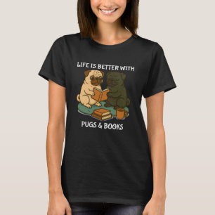 Camiseta A vida é melhor com Pugs e Livros Amante de Cães F