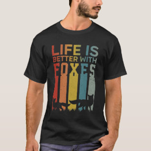 Camiseta A Vida É Melhor Com Raposas, Engraçada Presente