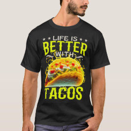 Camiseta a vida é melhor com tacos