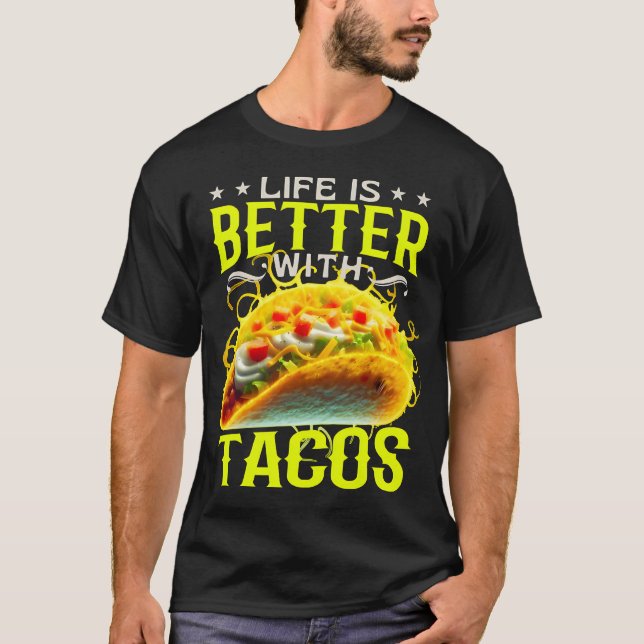 Camiseta a vida é melhor com tacos (Frente)