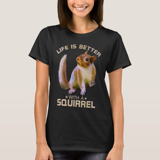 Camiseta A Vida É Melhor Com Um Animal Selvagem Engraçado D (Frente)